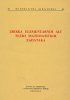 Zbirka elementarnih ali težih matematičkih zadataka