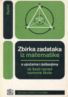 Zbirka zadataka iz matematike s uputama i rješenjima za 6. razred osnovne škole