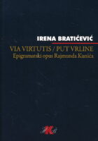 Via virtutis = Put vrline : epigramatski opus Rajmunda Kunića