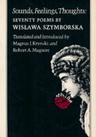 Sounds, Feelings, Thoughts: Seventy Poems by Wislawa Szymborska - Bilingual Edition