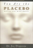 You Are the Placebo: Making Your Mind Matter