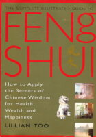 The Complete Illustrated Guide to Feng Shui