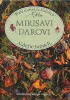 Mirisavi darovi : mala mirisava knjižica