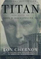 Titan: The Life of John D. Rockefeller, Sr.