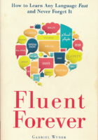 Fluent Forever: How to Learn Any Language Fast and Never Forget It
