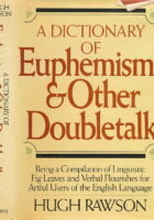A Dictionary of Euphemisms & Other Doubletalk