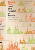 Lord and Peasant in Russia: From the Ninth to the Ninteenth Century