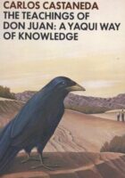 The Teachings of Don Juan: A Yaqui Way of Knowledge