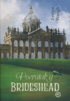 Povratak u Brideshead : sveta i svjetovna sjećanja satnika Charlesa Rydera