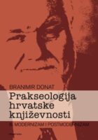 Prakseologija hrvatske književnost, sv. 3: modernizam i postmodernizam