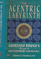 The Acentric Labyrinth: Giordano Bruno's Prelude to Contemporary Cosmology