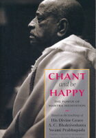 Chant and be Happy : the Power of Mantra Meditation
