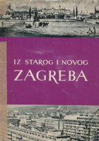 Iz starog i novog Zagreba I