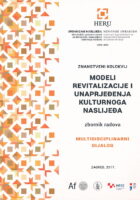 Modeli revitalizacije i unaprjeđenja kulturnoga naslijeđa: zbornik radova