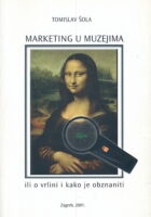 Marketing u muzejima ili O vrlini i kako je obznaniti