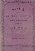 Danica - Koledar i ljetopis društva svetojeronimskoga za prostu godinu 1876.