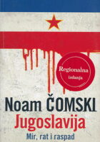 Jugoslavija: mir, rat i raspad