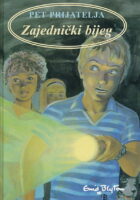 Pet prijatelja : zajednički bijeg
