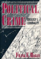 Political Crime : Ideology and Criminality