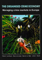 The Organised Crime Economy : Managing Crime Markets in Europe