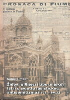 Židovi u Rijeci i liburnijskoj Istri u svjetlu fašističkog antisemitizma (1938. - 1943.)
