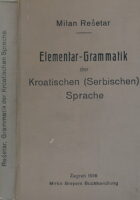 Elementar-Grammatik der Kroatischen (Serbischen) Sprache