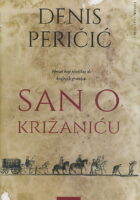 San o Križaniću : (meta)roman o Hrvatu bez granica