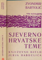 Književno djelo Jurja Habdelića. Sjevernohrvatske teme III.