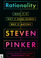 Rationality : what it is, why it seems scarce, why it matters