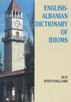 English - Albanian Dictionary of Idioms