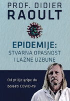 Epidemije : stvarna opasnost i lažne uzbune : od ptičje gripe do bolesti Covida-19