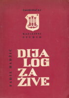 Dijalog za žive : aktualne meditacije u dva dijela