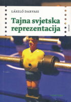 Tajna svjetska reprezentacija : roman