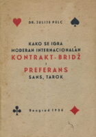 Kako se igra moderan internacionalan KONTAKT-BRIDŽ i PREFERANS, SANS, TAROK