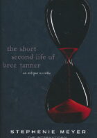 The Short Second Life of Bree Tanner : An Eclipse Novella