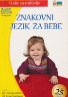 Znakovni jezik za bebe = Baby signs program : vodič za roditelje : originalni program znakovnog jezika za bebe