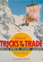 Hollywood Tricks of the Trade : Special Effects, Stunts, Makeup