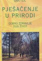 Pješačenje u prirodi : dobro zdravlje, dug život