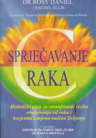 Sprječavanje raka : holistički plan za smanjivanje rizika oboljevanja od raka i korjenita izmjena načina življenja