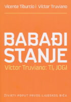 Babađi stanje : Victor Truviano: ti, jogi : živjeti poput prvog ljudskog bića