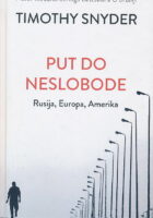Put do neslobode : Rusija, Europa, Amerika