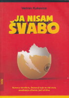 Ja nisam Švabo : roman o identitetu, Dalmaciji koja ne vidi more, utvrđivanju očinstva i juhi od tikve