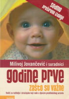 Godine prve: zašto su važne : vodič za roditelje i stručnjake koji rade s djecom predškolskog uzrasta