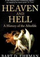 Heaven and Hell : A History of the Afterlife