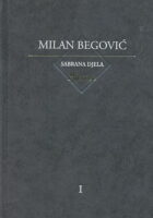 Sabrana djela Milana Begovića sv. I Pjesme I
