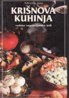 Krišnova kuhinja : vedske vegetarijanske jedi