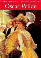 The Complete Illustrated Works of Oscar Wilde