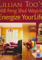 Lillian Too s 168 Feng Shui Ways to Energize Your Life