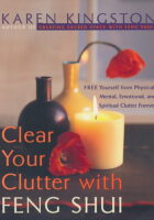 Clear Your Clutter with Feng Shui: Free Yourself from Physical, Mental, Emotional, and Spiritual Clutter Forever