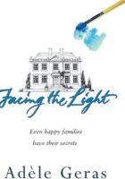 Facing the Light : The Secrets and Celebrations of an English Family